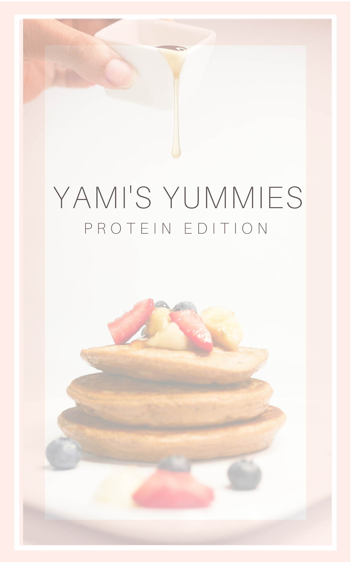 Yami's Yummies: Protein Edition Recipe Book